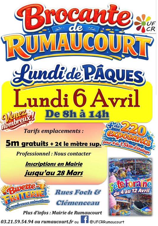 Peut �tre une image de texte qui dit �Brocante de UF RUMAUCOURT CR Lundide LundidePAQUES PAQUES Lundi 6 Avril Dmbreuk! Venez De8h�14h � +de 220 Tarifs emplacements: 5m gratuits + 2� le m�tre sup. pour pourtde +de 1,5km d'�talage Professionnel. Nous contacter Inscriptions en Mairie jusqu'au 28 Mars Rues Foch Cl�menceau FeteForaine 4 au 12 Avril Foraine du4au du FRITERIE animations Bwette- &nombreuses Plus d'infos Mairie de Rumaucourt 03.21.59.54.94 ou rumaucourt.fr ou f @UFCRRumaucourt�