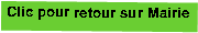Zone de Texte: Clic pour retour sur Mairie 