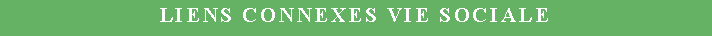 Zone de Texte: Liens connexes Vie sociale